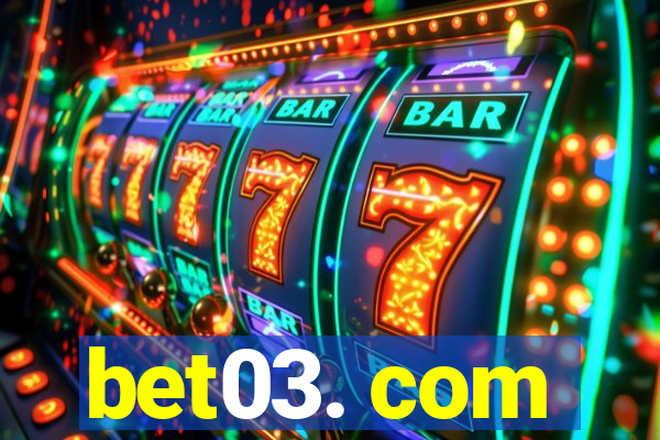 bet03. com