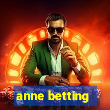 anne betting