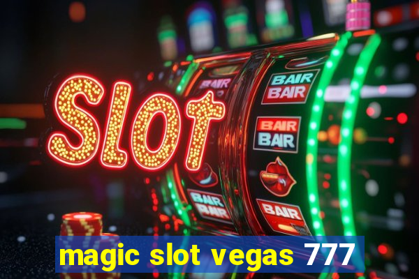 magic slot vegas 777