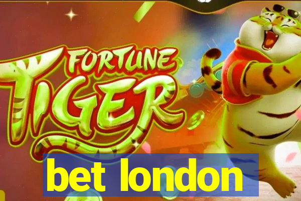 bet london