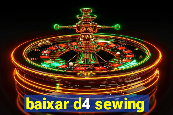 baixar d4 sewing