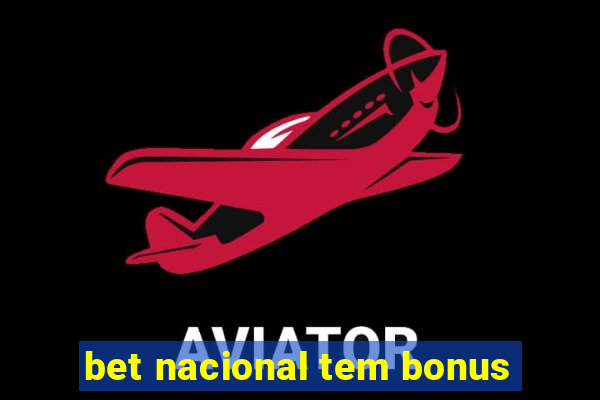 bet nacional tem bonus