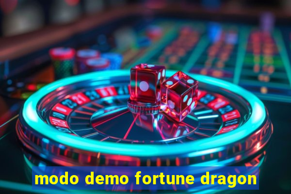 modo demo fortune dragon