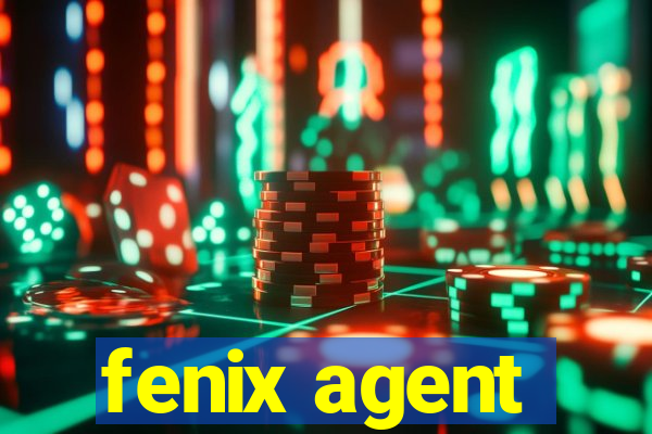 fenix agent