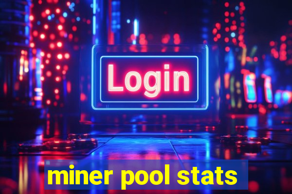 miner pool stats