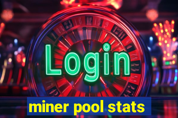 miner pool stats