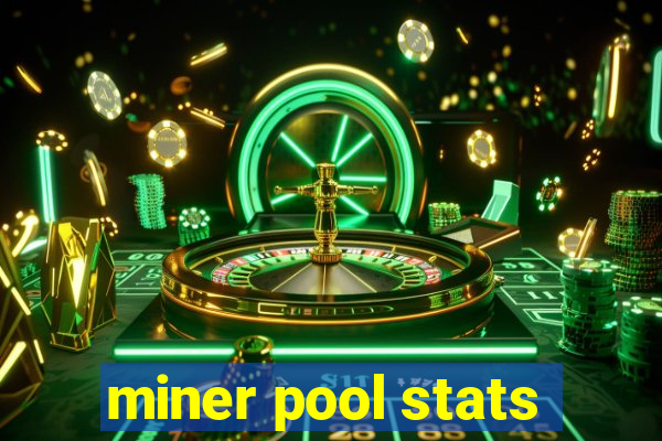 miner pool stats