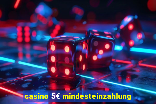 casino 5€ mindesteinzahlung