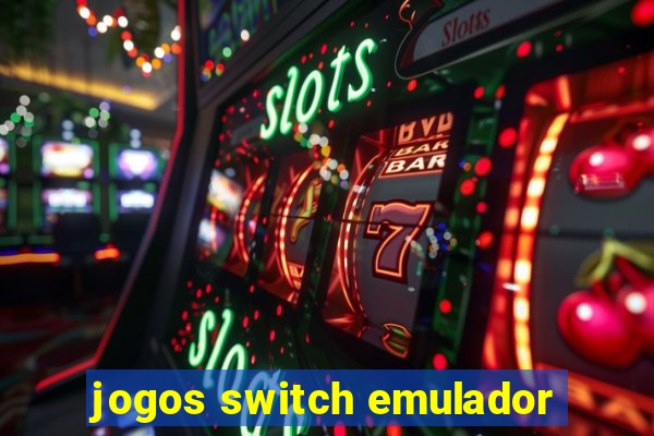 jogos switch emulador