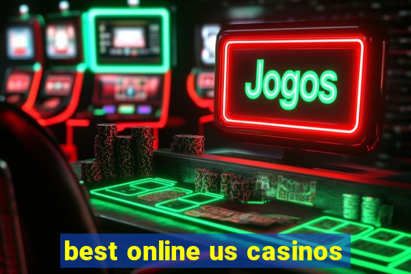 best online us casinos