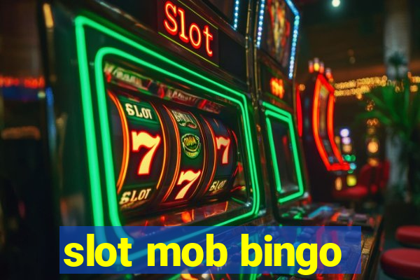 slot mob bingo