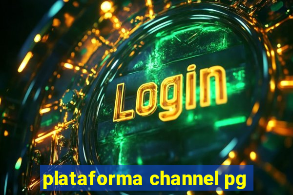 plataforma channel pg