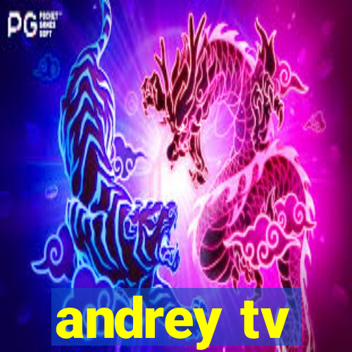 andrey tv