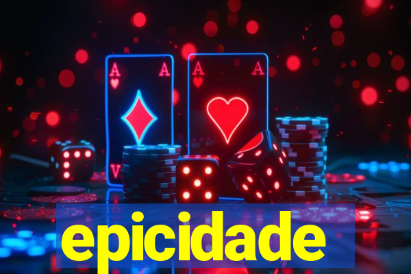 epicidade