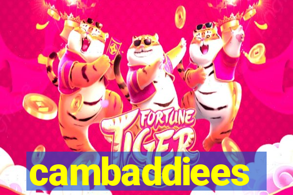 cambaddiees