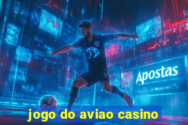 jogo do aviao casino