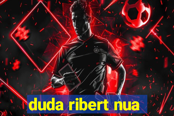 duda ribert nua