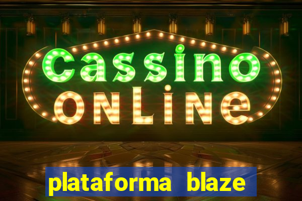 plataforma blaze 茅 confiavel