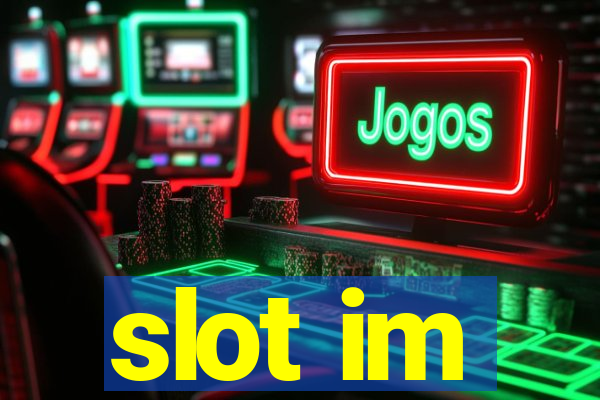 slot im