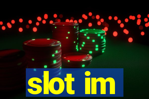 slot im