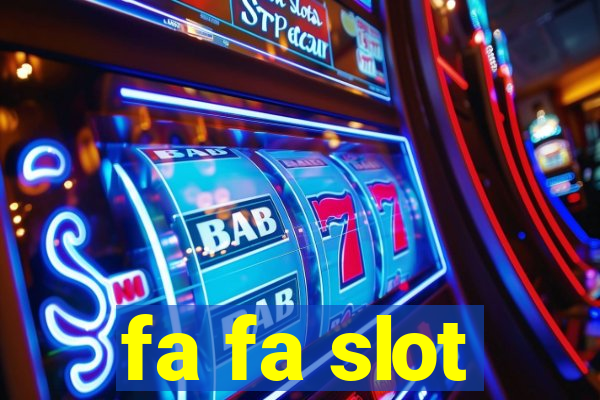 fa fa slot