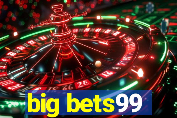 big bets99