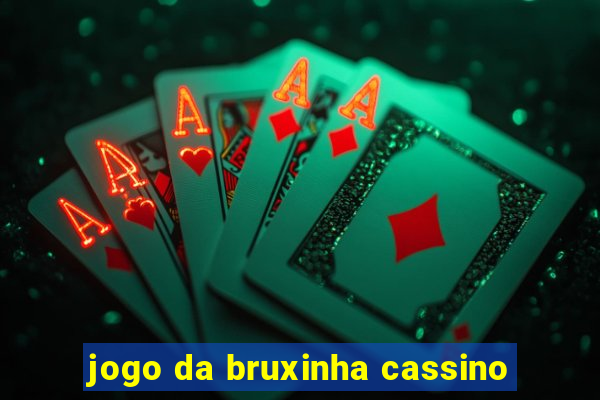 jogo da bruxinha cassino