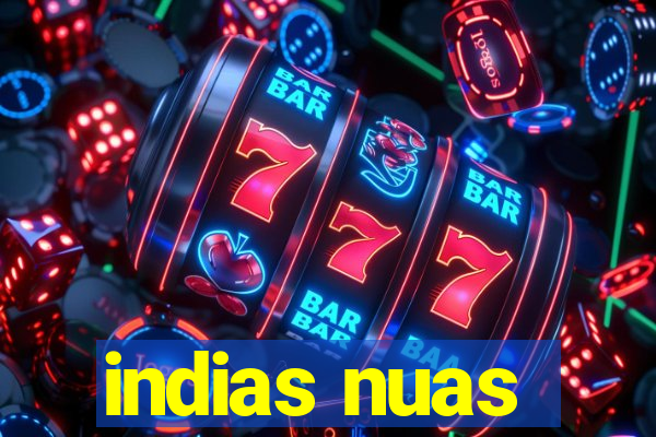 indias nuas