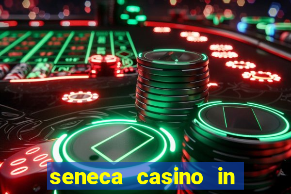 seneca casino in niagara falls