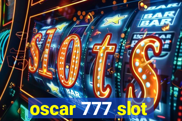 oscar 777 slot