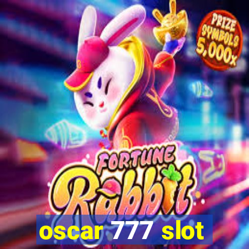 oscar 777 slot