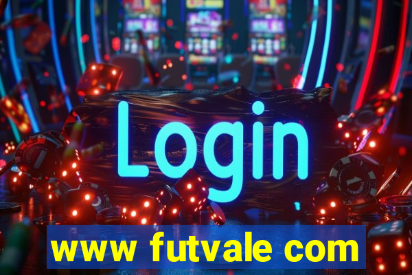 www futvale com