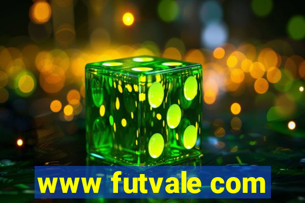 www futvale com