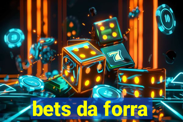 bets da forra