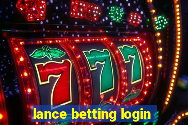 lance betting login