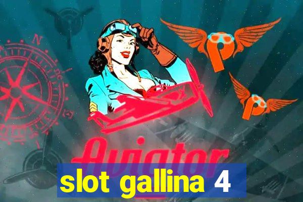 slot gallina 4