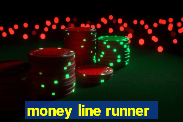 money line runner