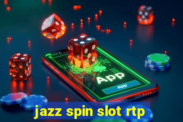 jazz spin slot rtp