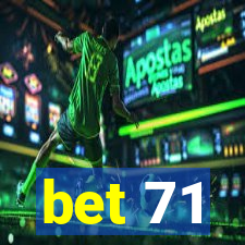 bet 71