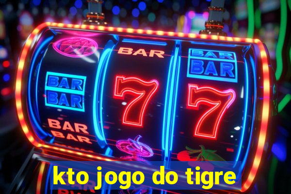 kto jogo do tigre