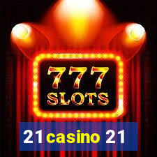 21 casino 21