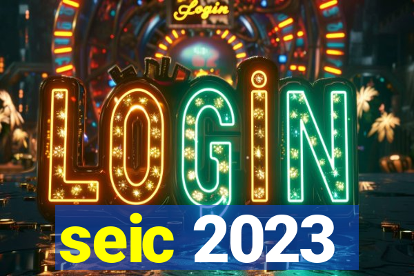 seic 2023