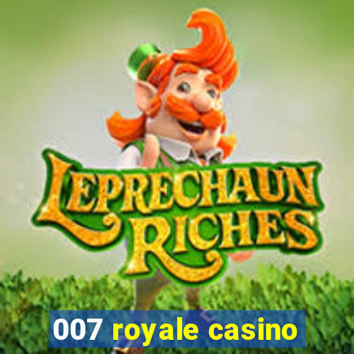 007 royale casino