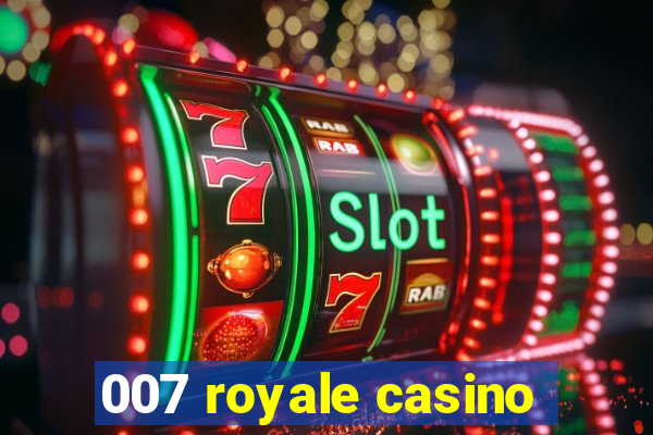 007 royale casino