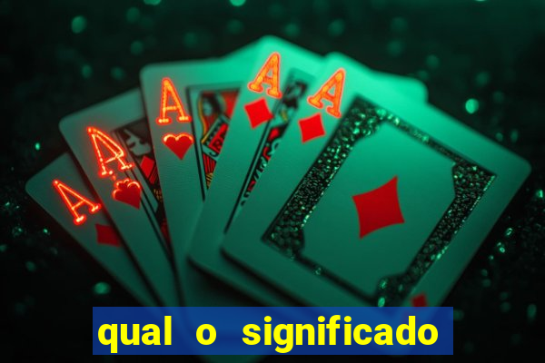 qual o significado do jogo