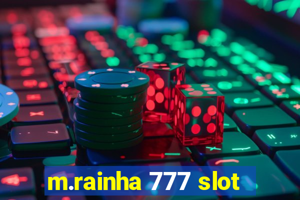 m.rainha 777 slot