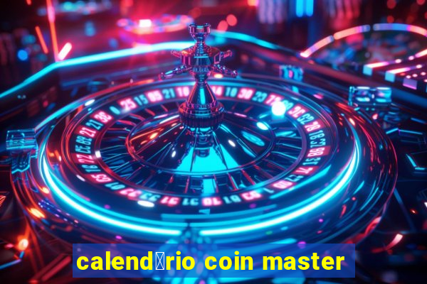 calend谩rio coin master