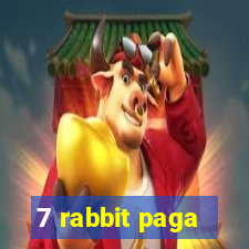 7 rabbit paga