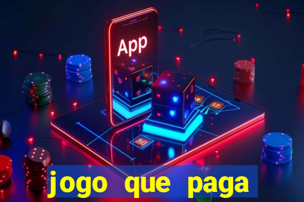 jogo que paga dinheiro de verdade no pix