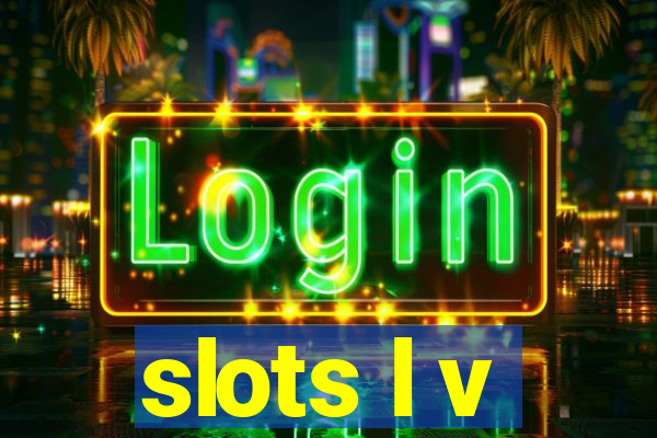 slots l v